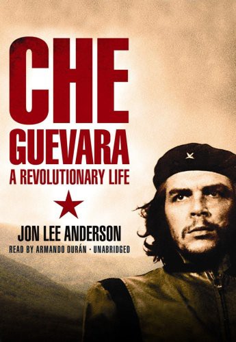 Jon Lee Anderson, Armando Duran: Che Guevara (AudiobookFormat, Blackstone Audio, Inc., Blackstone Audiobooks)