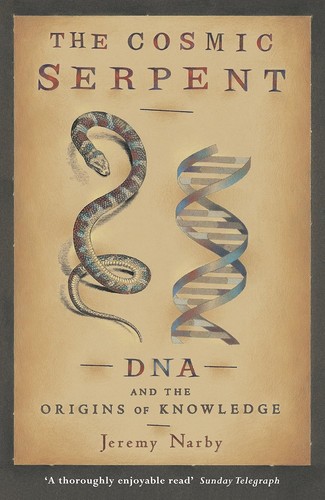Jeremy Narby: The Cosmic Serpent (Paperback, Phoenix (an Imprint of The Orion Publishing Group Ltd ))