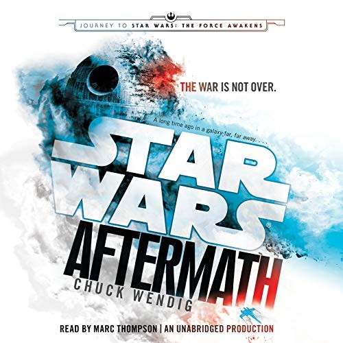 Chuck Wendig, Marc Thompson: Aftermath : Star Wars : Journey to Star Wars (AudiobookFormat, 2015, Random House Audio)
