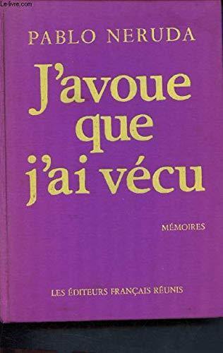 Pablo Neruda: J'avoue que j'ai vécu (French language, 1975)