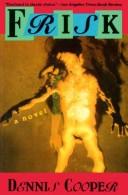Dennis Cooper: Frisk (1991, Grove Weidenfeld)