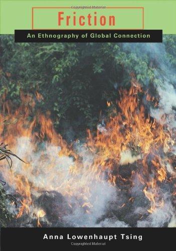 Anna Lowenhaupt Tsing: Friction : An Ethnography of Global Connection (2005)
