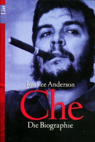 Jon Lee Anderson: Che. Die Biographie. (Paperback, German language, Econ Tb.)
