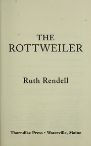 Ruth Rendell: The rottweiler (2005, Thorndike Press)