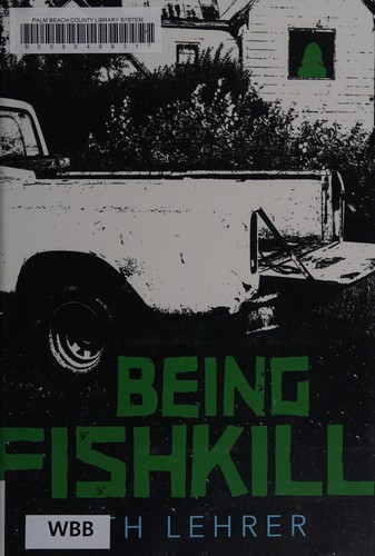 Ruth Lehrer: Being Fishkill (2017, Candlewick Press)