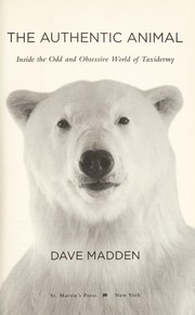 Dave Madden: The authentic animal (2011, St. Martin's Press)