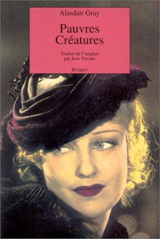 Alasdair Gray: Pauvres créatures (Paperback, French language, Rivages)