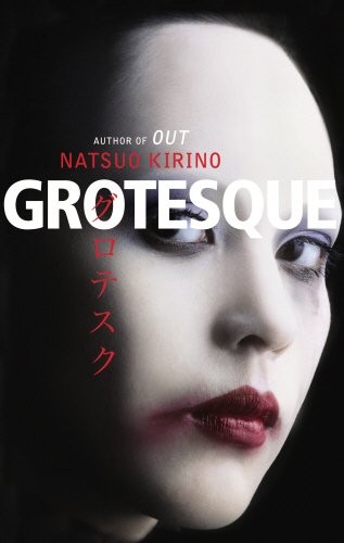 Natsuo Kirino: Grotesque (2007, Penguin Random House)