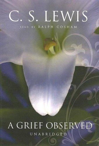 C. S. Lewis: A Grief Observed (Library Edition) (AudiobookFormat, Blackstone Audiobooks)