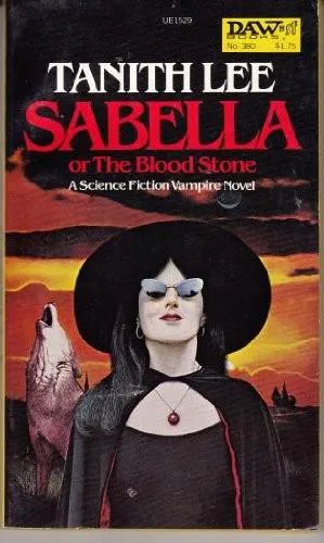 Tanith Lee: Sabella, or The Blood Stone (1980)
