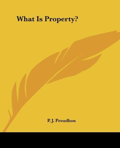 Pierre-Joseph Proudhon: What Is Property? (2004)