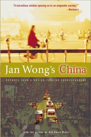 Jan Wong: Jan Wong's China (1999, Doubleday Canada)