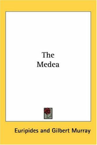 Euripides: The Medea (Paperback, Kessinger Publishing)