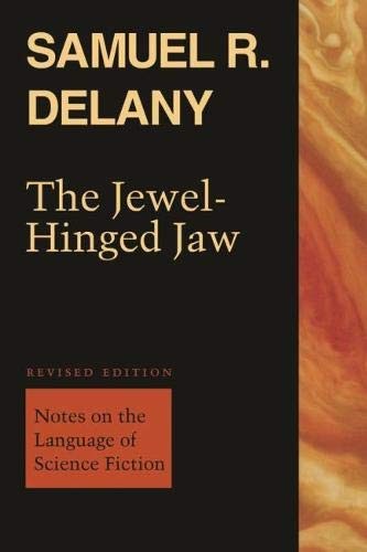 Samuel R. Delany, Matthew Cheney: The Jewel-Hinged Jaw (Paperback, 2009, Brand: Wesleyan, Wesleyan University Press)