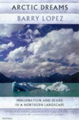 Barry Lopez: Arctic Dreams (Paperback, Harvill Pr)
