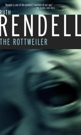 Ruth Rendell: Rottweiler, The (Paperback, 2004, Seal Books)