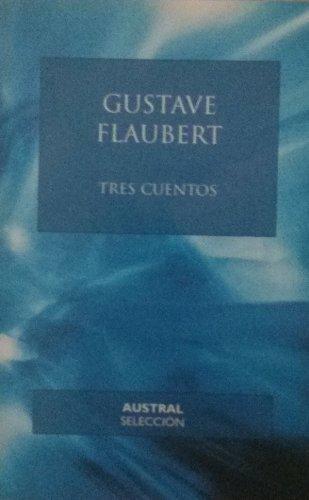 Flaubert Gustave: Tres Cuentos (Spanish language)