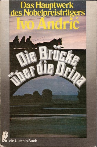 Ivo Andrić: Die Brücke über die Drina (German language, 1978, Ullstein)