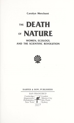 Carolyn Merchant: The death of nature (1980, Harper & Row)