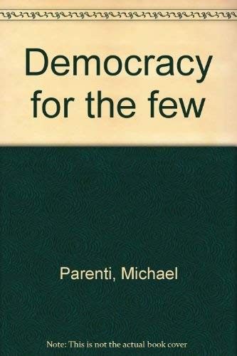 Michael Parenti, Michael Parenti: Democracy for the few. (1980, St. Martin's Press)