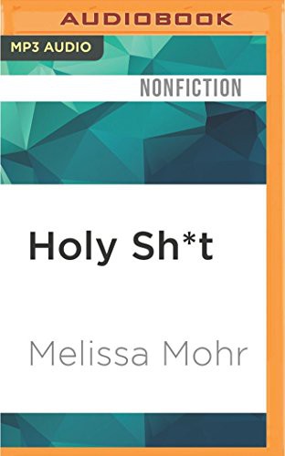 Melissa Mohr, Napoleon Ryan: Holy Sh*t (AudiobookFormat, Audible Studios on Brilliance Audio, Audible Studios on Brilliance)