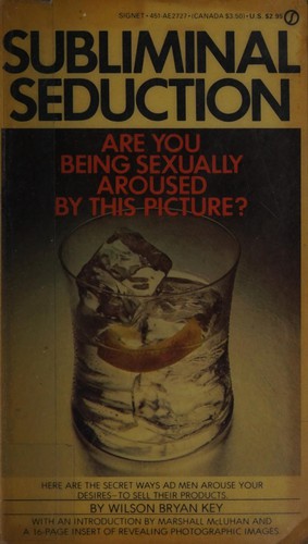 Wilson Bryan Key: Subliminal Seduction (Signet)