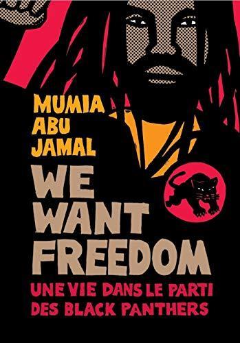 Mumia Abu-Jamal: We want freedom : une vie dans le parti des Black Panthers (French language)