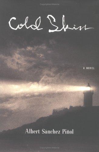 Albert Sanchez Pinol: Cold Skin (Farrar, Straus and Giroux)