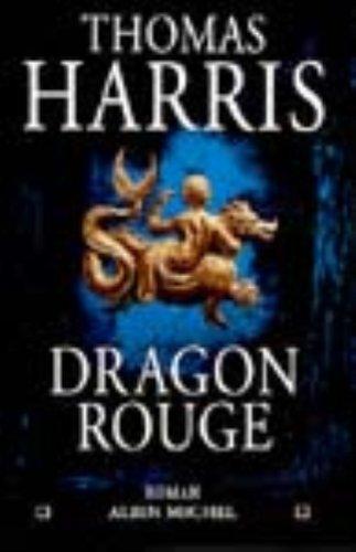 Thomas Harris: Dragon rouge (French language, 2000, Éditions Albin Michel)