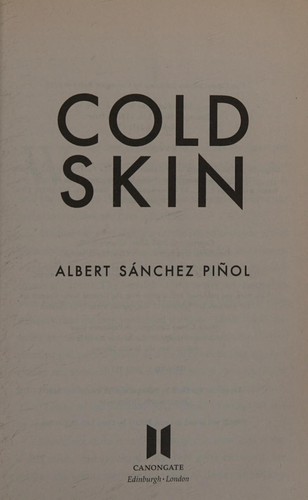 Albert Sanchez Piñol, Cheryl Leah Morgan: Cold Skin (2016, Canongate Books, CANONGATE BOOKS, Canongate)