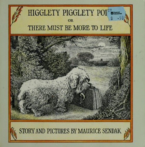 Maurice Sendak: Higglety pigglety pop! (1967, Harper & Row)