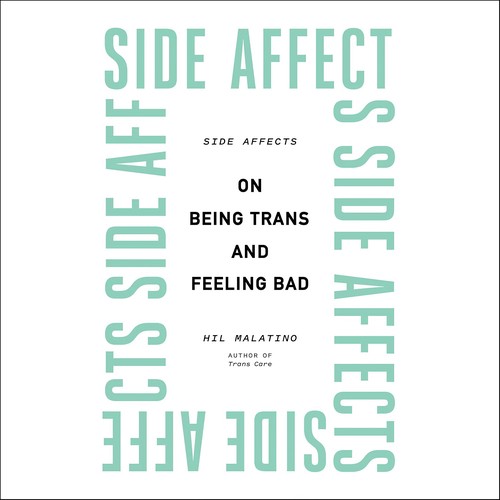 Hil Malatino: Side Affects (AudiobookFormat, Tantor and Blackstone Publishing)