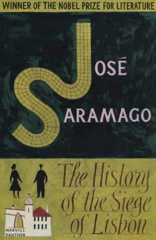 José Saramago: The History of the Siege of Lisbon (2000, The Harvill Press)