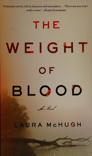 Laura McHugh: The weight of blood (2014, Charnwood)