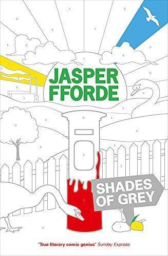 Jasper Fforde: Shades of Grey: The Road to High Saffron (Shades of Grey, #1) (2010)