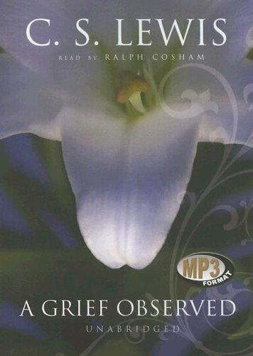 C. S. Lewis: A Grief Observed (Library Edition) (AudiobookFormat, Blackstone Audiobooks)
