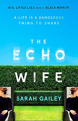 Sarah Gailey: The Echo Wife (Paperback, Hodder & Stoughton)