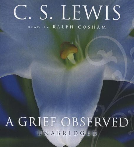 C. S. Lewis: A Grief Observed (AudiobookFormat, Blackstone Audiobooks, Blackstone Audio)