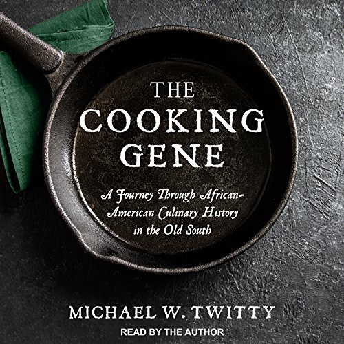 Michael W. Twitty: The Cooking Gene (AudiobookFormat, Tantor Audio)