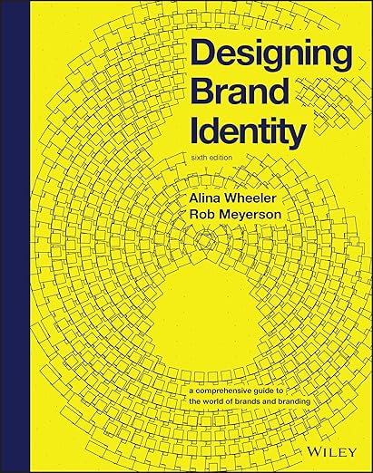 Alina Wheeler, Rob Meyerson: Designing brand identity (2024, John Wiley & Sons, Inc.)