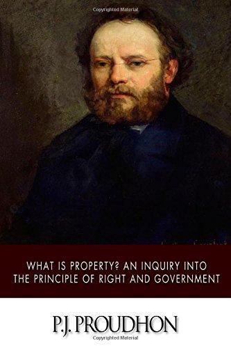 Pierre-Joseph Proudhon: What is property? : an inquiry into the principle of right and government (2015)