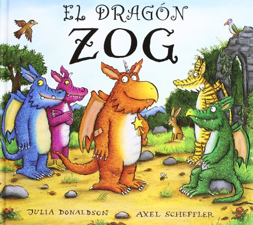 Axel Scheffler, Julia Donaldson, Roberto Aliaga: El Dragón Zog (Hardcover, 2012, Macmillan Literatura Infantil y Juvenil)