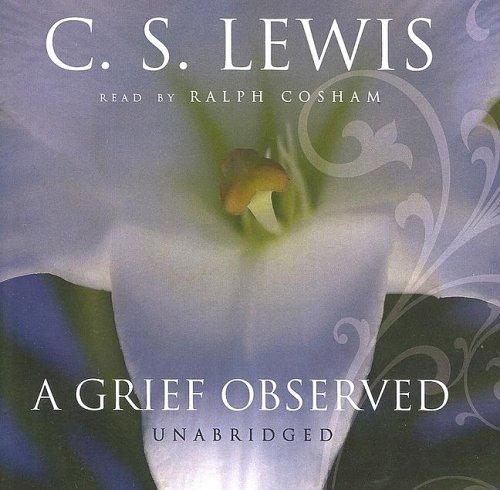 C. S. Lewis: A Grief Observed (Library Edition) (AudiobookFormat, Blackstone Audiobooks)