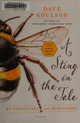 Dave Goulson: A sting in the tale (2014, Picador)