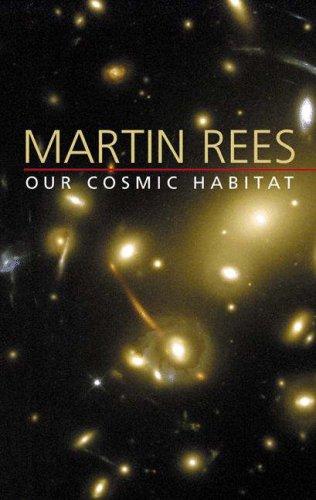Martin Rees: Our Cosmic Habitat (Paperback, Princeton University Press)