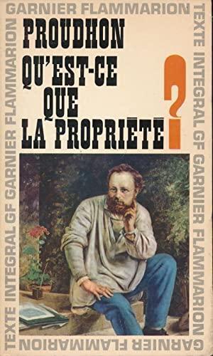 Pierre-Joseph Proudhon: Qu'est-ce que la propriété ? (French language, 1966, Garnier-Flammarion)