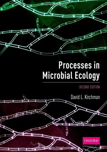 David L. Kirchman: Processes in Microbial Ecology (2018, Oxford University Press, Oxford University Press, USA)