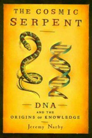 Jeremy Narby: The Cosmic Serpent (Paperback, Tarcher)