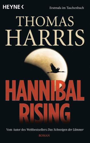 Thomas Harris: Hannibal Rising (Paperback, German language, 2008, Wilhelm Heyne Verlag)