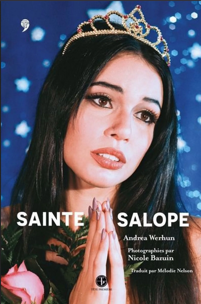 Andrea Werhun: Sainte Salope (French language, Tête Première)